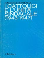 I cattolici e l'unità sindacale (1943-1947)