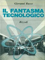 Il fnatasma tecnologico