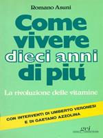 Come vivere dieci anni di più