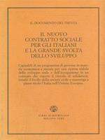 Il nuovo contratto sociale per gli italiani e la grande svolta dello sviluppo