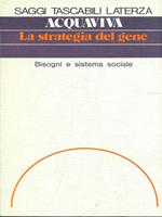 La strategia del gene. Bisogni e sistema sociale