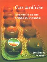 Care medicine. Quando la salute finisce in tribunale