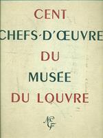 Cent chefs-d'oeuvre du Musee du Louvre