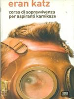 Corso di sopravvivenza per aspiranti kamikaze