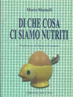 Di che cosa ci siamo nutriti