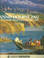 Anno Domini un viaggio nei secoli 1700 1800 e 1900