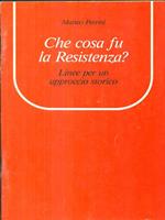 Che cosa fu la Resistenza?