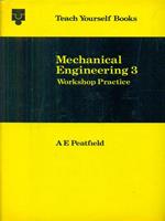 Mechanical engineering Engineering 3. Workplace Practice