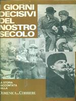 I giorni decisivi del nostro secolo