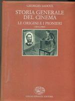 Storia generale del cinema le origini e i pionieri