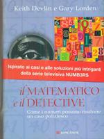 Il matematico e il detective. Come i numeri possono risolvere un caso poliziesco