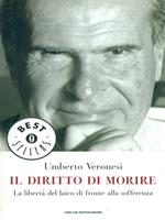 Il diritto di morire. La libertà del laico di fronte alla sofferenza