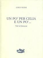 Un pò per Celia e un pò