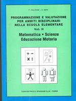 Matematica. Scienze. Educazione motoria