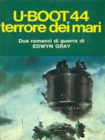 U-BOOT 44 terrore dei mari di: Edwin Gray