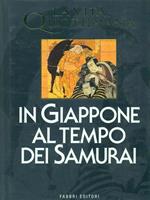 In Giappone al tempo dei samurai