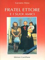 Fratel Ettore e i suoi amici