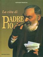 La vita di Padre Pio