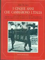 I cinque anni che cambiarono l'Italia