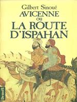 Avicenne ou la route d'Ispahan