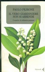 Il vero giardiniere non si arrende. Cronache di ordinaria pazienza