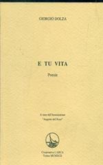 E tu vita. Poesie