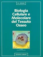 Biologia cellulare e molecolare del tessuto osseo