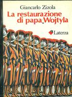 La restaurazione di papa Wojtyla