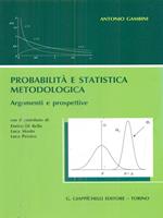 Probabilità e statistica metodologica. Argomenti e prospettive