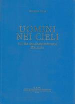 Uomini nei cieli. Storia dell'Aeronautica Italiana