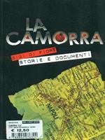 La camorra e le sue storie. La criminalità organizzata a Napoli dalle origini alle ultime «guerre»