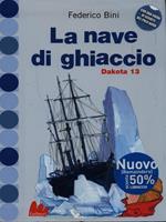 La nave di ghiaccio. Dakota 13