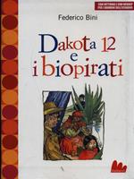 Dakota 12 e i biopirati