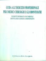 Guida all'esercizio professionale per i medici chirurghi e gli odontoiatri