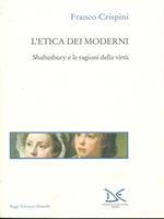 L' etica dei moderni. Shaftesbury e le ragioni della virtù