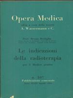 Opera medica 107 / le indicazioni della radioterapia