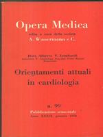 Opera medica 99 / Orientamenti attuali in cardiologia