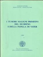 I tumori maligni primitivi del duodeno e della papilla di vater - 1994