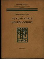 Introduction a la psychiatrie neurologique