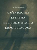 Un' indagine estrema del commissario Lupo Belacqua