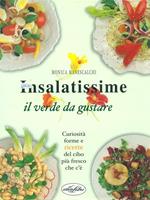 Insalatissime. Il verde da gustare. Ediz. illustrata