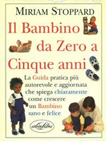 Il bambino da zero a cinque anni