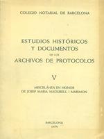 Estudios historicos y documentos de los archivos de protocolos V