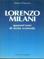 Lorenzo Milani. Quarant'anni di storia scomoda