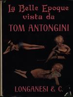 La belle epoque vista da Tom Antongini