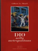 Dio nella metropolitana