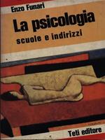 La psicologia. Scuole e indirizzi