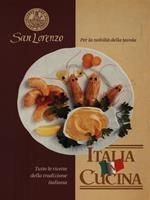 San Lorenzo. Italia in cucina. Tutte le ricette della tradizione italiana