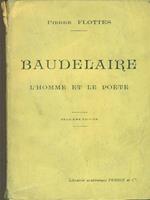 Baudelaire l'homme et le poete