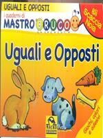 Uguali e opposti